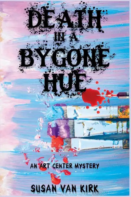 Death in a Bygone Hue: An Art Center Mystery - Paperback
