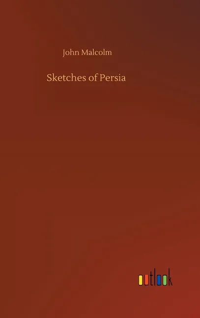 Sketches of Persia - Hardcover