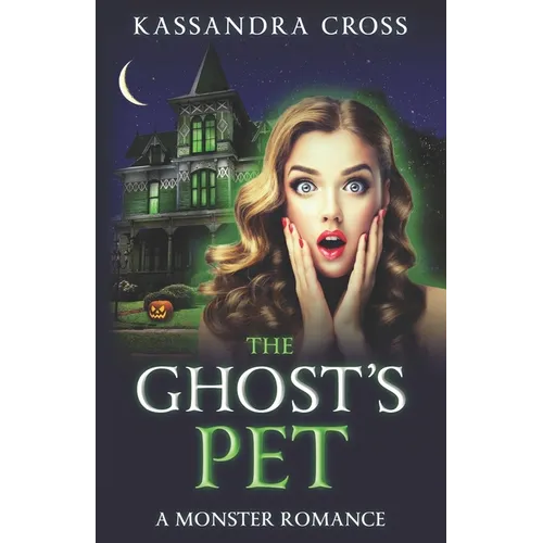 The Ghost's Pet: A Monster Romance - Paperback