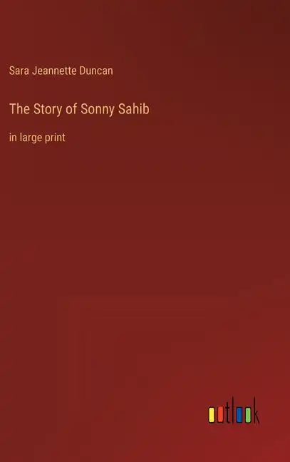 The Story of Sonny Sahib: in large print - Hardcover