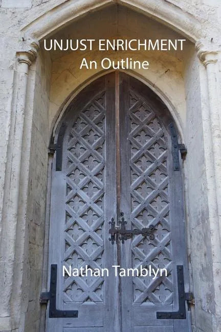 Unjust Enrichment: An Outline - Paperback