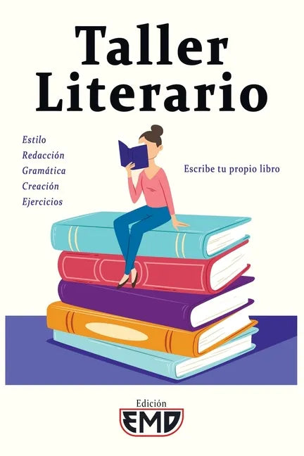 Taller Literario: Estilo, redacción, gramática, creación, ejercicios - Escribe tu propio libro - Paperback
