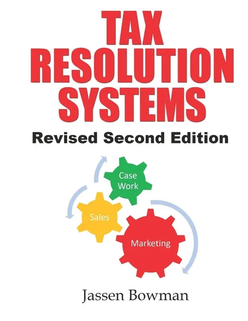 Tax Resolution Systems: Checklists For Efficient Tax Resolution Practices - Paperback