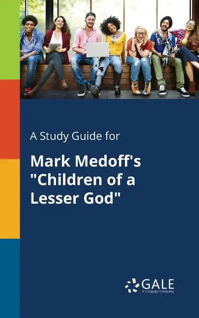 A Study Guide for Mark Medoff's 