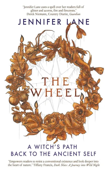 The Wheel: A Witch's Path Back to the Ancient Self - Paperback