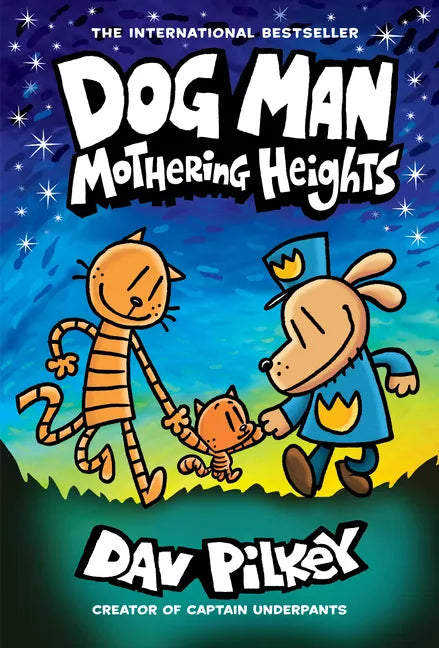Dog Man: Mothering Heights: A Graphic Novel (Dog Man #10): From the Creator of Captain Underpants: Volume 10 - Hardcover