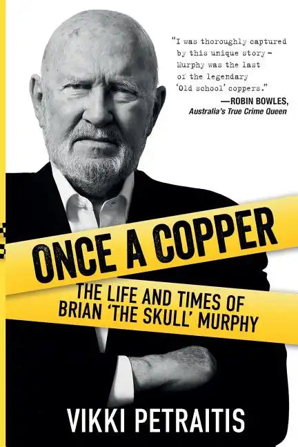 Once a Copper: The life and times of Brian `The Skull` Murphy - Paperback