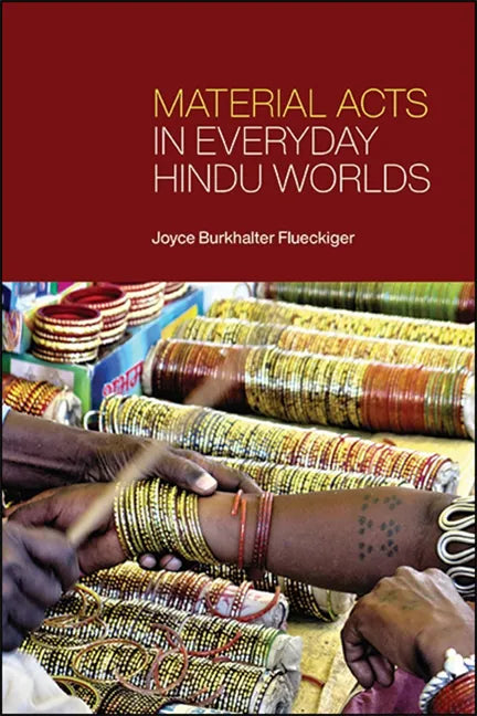 Material Acts in Everyday Hindu Worlds - Paperback