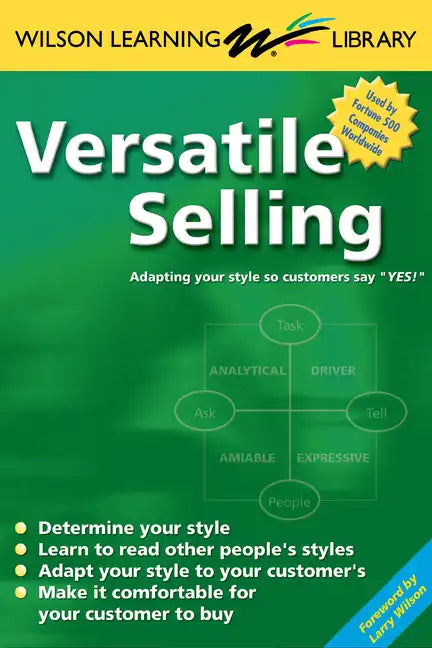 Versatile Selling: Selling the Way Your Customer Wants to Buy - Paperback
