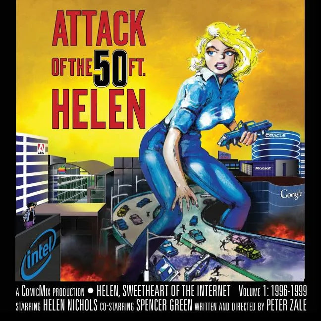 Attack Of The 50 Foot Helen: Helen, Sweetheart of the Internet #1 - Paperback