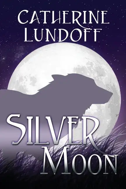 Silver Moon: A Wolves of Wolf's Point Novel - Paperback
