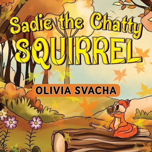 Sadie the Chatty Squirrel - Paperback