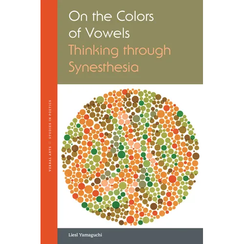 On the Colors of Vowels: Thinking Through Synesthesia - Paperback