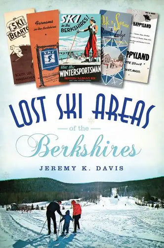 Lost Ski Areas of the Berkshires - Paperback