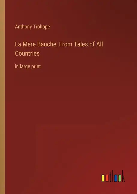 La Mere Bauche; From Tales of All Countries: in large print - Paperback