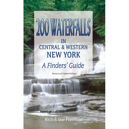 200 Waterfalls in Central and Western New York: A Finder's Guide - Paperback