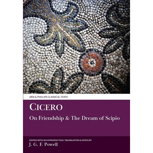 Cicero: Laelius on Friendship and the Dream of Scipio - Paperback