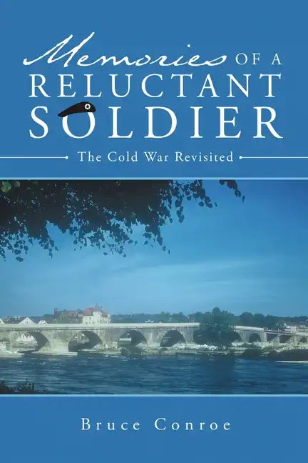 Memories of a Reluctant Soldier: The Cold War Revisited - Paperback