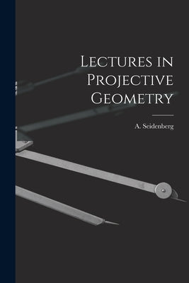 Lectures in Projective Geometry - Paperback