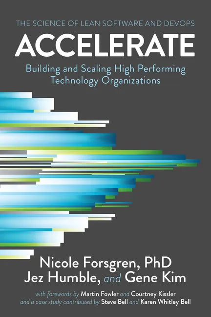 Accelerate: The Science of Lean Software and DevOps: Building and Scaling High Performing Technology Organizations - Paperback