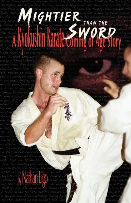 Mightier Than the Sword: A Kyokushin Karate Coming of Age Story - Paperback