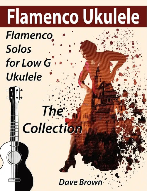 Flamenco Ukulele: The Collection - Paperback