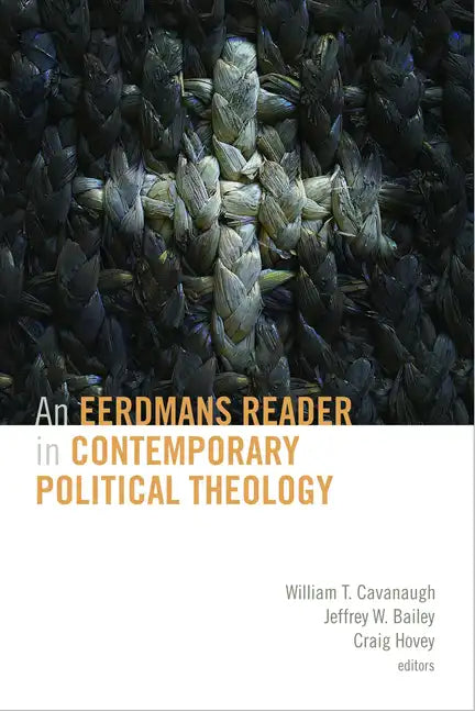 Eerdmans Reader in Contemporary Political Theology - Paperback