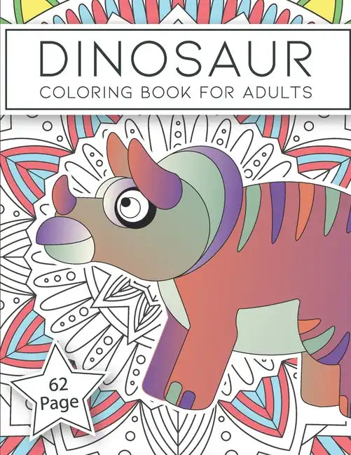 dinosaur coloring book for adults: Prehistoric Animals World, Anti Stress Relief anti anxiety - Paperback