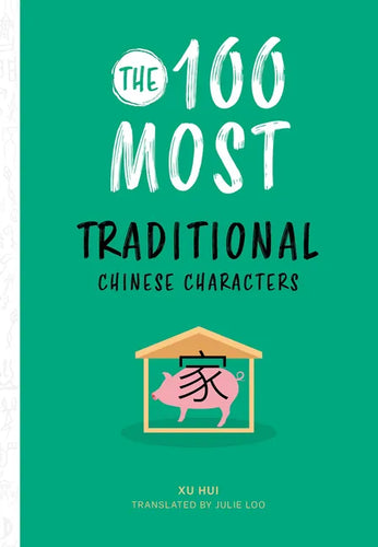 The 100 Most Traditional Chinese Characters - Paperback