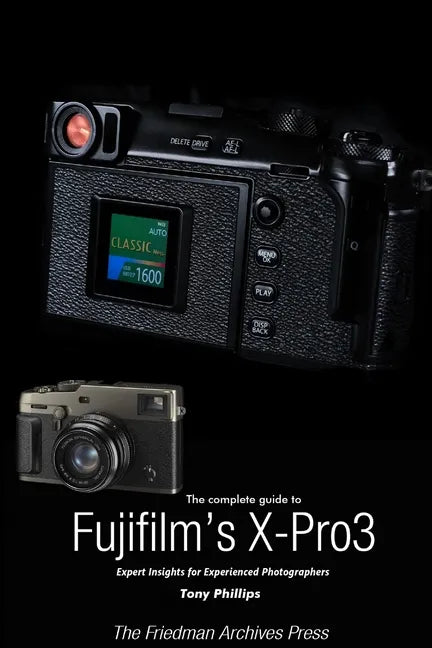 The Complete Guide to Fujiflm's X-Pro3 (B&W Edition) - Paperback