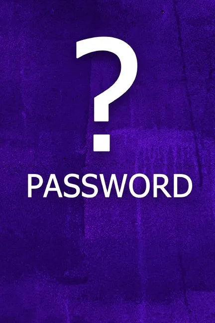 ? Password: The perfect book to keep all your password information together and secure with alphabetical tabs. - Paperback