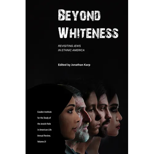 Beyond Whiteness: Revisiting Jews in Ethnic America - Paperback