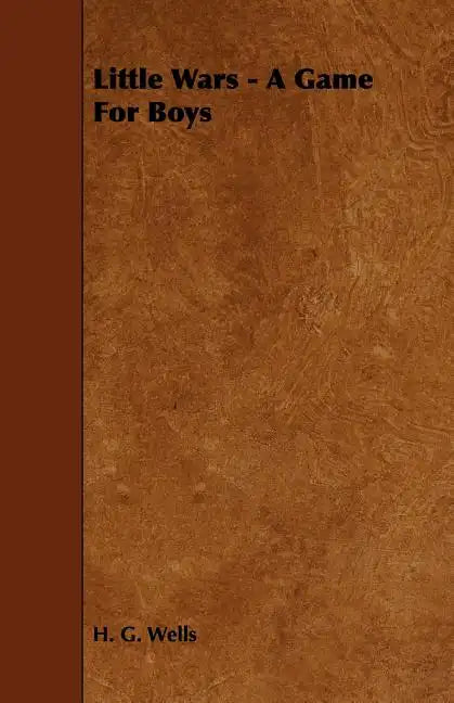 Little Wars - A Game For Boys - Paperback