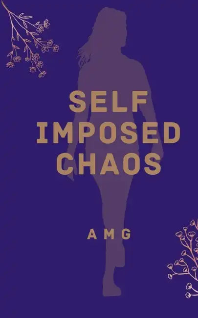 Self Imposed Chaos - Paperback