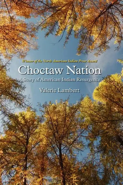 Choctaw Nation: A Story of American Indian Resurgence - Paperback