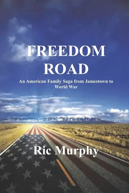 Freedom Road: An American Family Saga from Jamestown to World War - Paperback