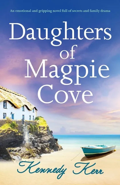 Daughters of Magpie Cove: An emotional and gripping novel full of secrets and family drama - Paperback