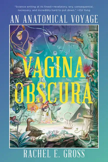 Vagina Obscura: An Anatomical Voyage - Paperback