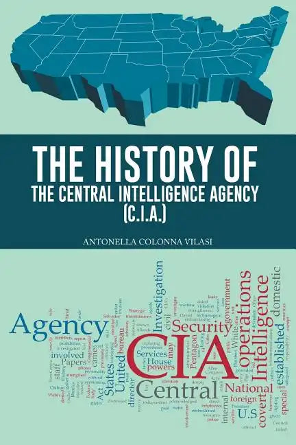 The History of the Central Intelligence Agency (C.I.A.) - Paperback