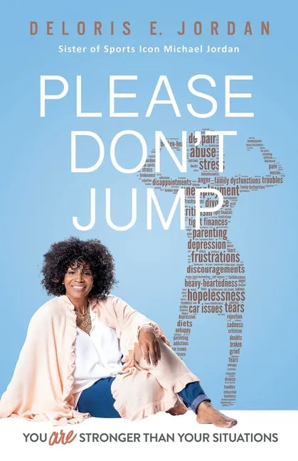 You Are Stronger Than Your Situations: Please Don't Jump - Paperback