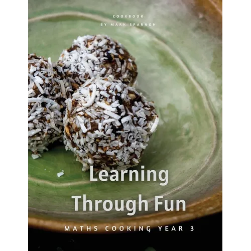 Learning Through Fun: Maths Cooking Year 3 - Paperback