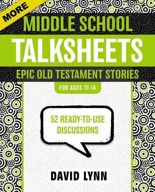More Middle School Talksheets, Epic Old Testament Stories: 52 Ready-To-Use Discussions - Paperback