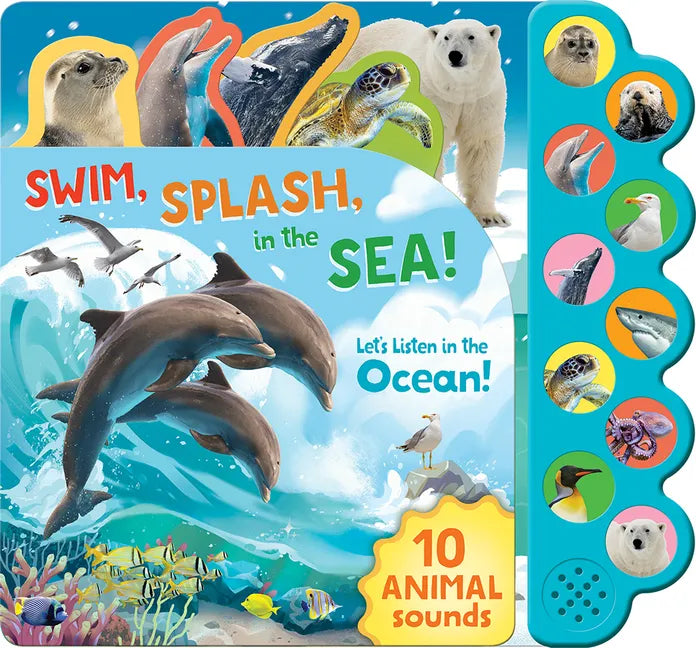 Swim, Splash, in the Sea!: Let's Listen in the Water - Board Book