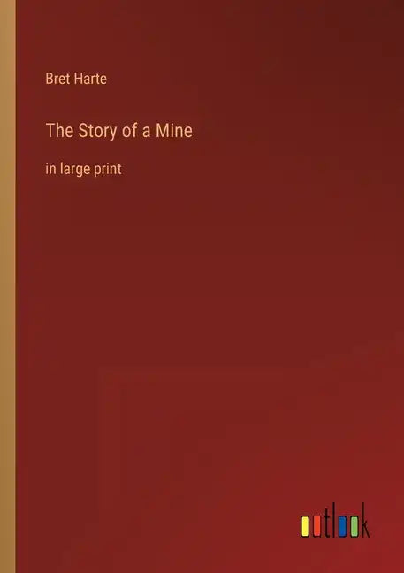The Story of a Mine: in large print - Paperback