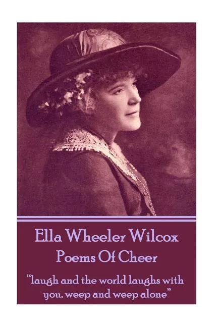 Ella Wheeler Wilcox's Poems Of Cheer: 