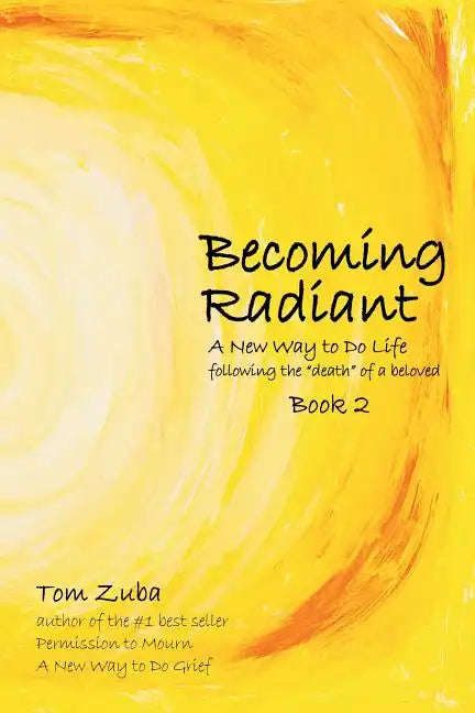 Becoming Radiant: A New Way to Do Life following the 