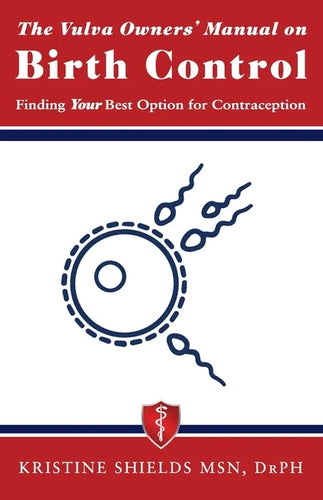 The Vulva Owner's Manual on Birth Control: Finding Your Best Option for Contraception - Paperback
