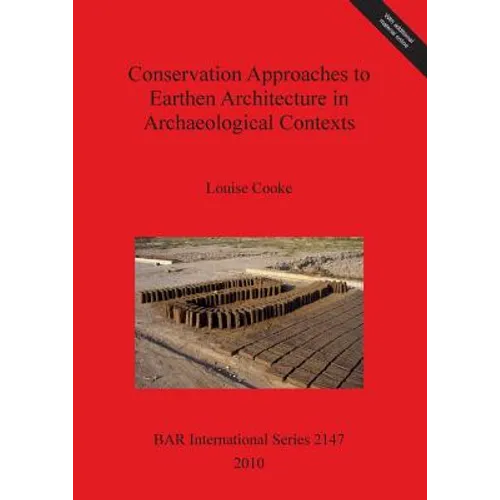 Conservation Approaches to Earthen Architecture in Archaeological Contexts - Paperback