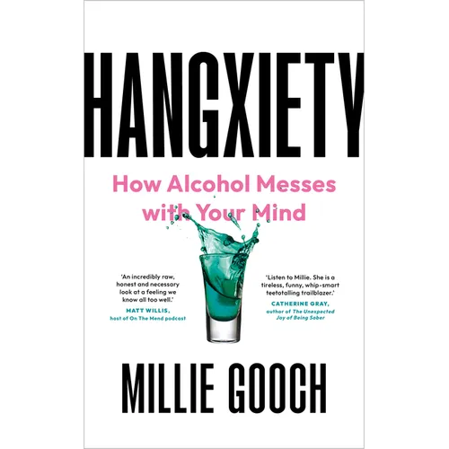 Hangxiety: How Alcohol Messes with Your Mind - Hardcover
