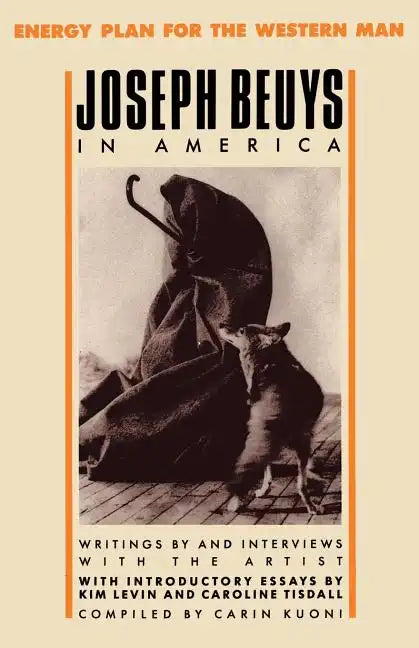 Joseph Beuys in America: Energy Plan for the Western Man - Paperback